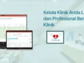 Inilah 6 Kelebihan Sofware Klinik Vmedis yang Perlu Anda Ketahui