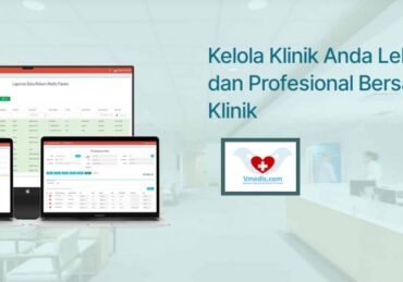 Kelebihan Sofware Klinik Vmedis yang Perlu Anda Ketahui
