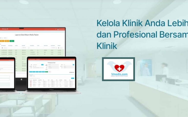 Kelebihan Sofware Klinik Vmedis yang Perlu Anda Ketahui