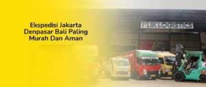 Kelebihan Klik Logistics, Jasa Ekspedisi Jakarta Bali yang Handal dan Terpercaya